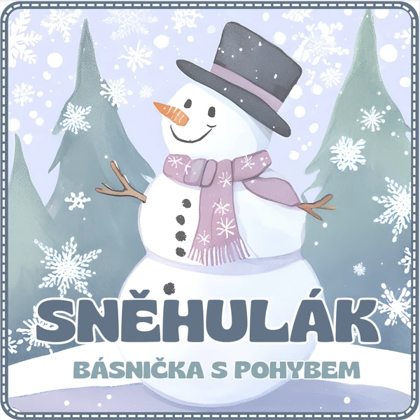 SNĚHULÁK - básnička s pohybem 