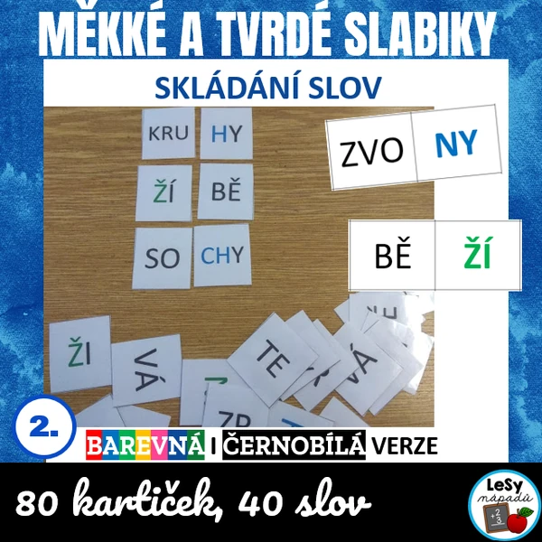 Měkké a tvrdé slabiky - skládání slov