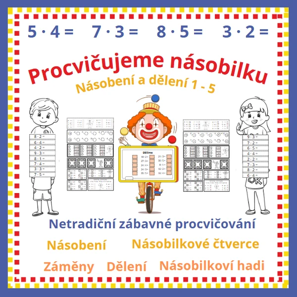 Násobení a dělení zábavně I. část ( násobilka 1 - 5)