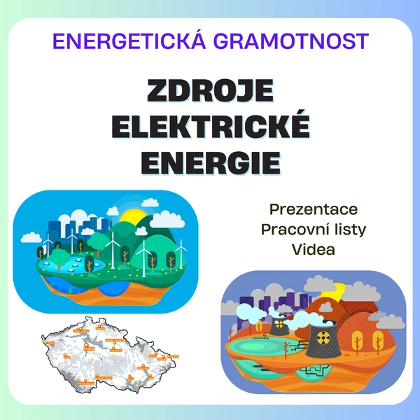 Energetická gramotnost - ZDROJE ELEKTRICKÉ ENERGIE