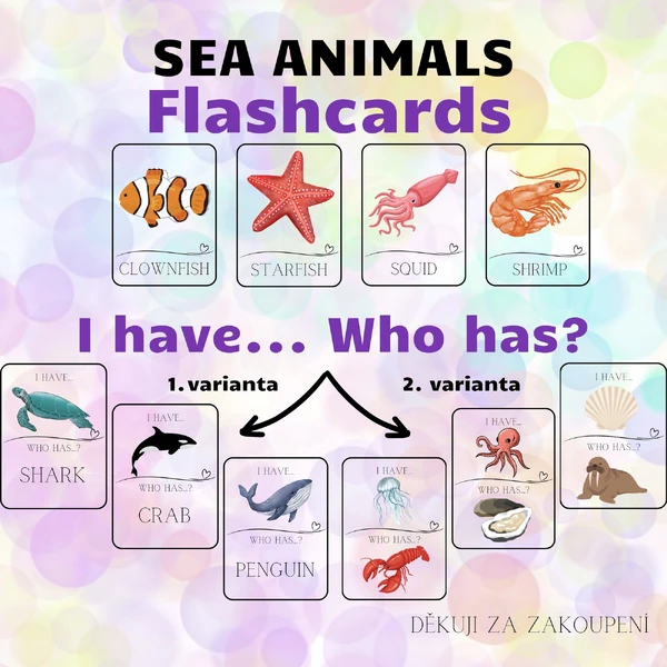SEA ANIMALS - flashcards, I have. Who has? - 2 varianty hry