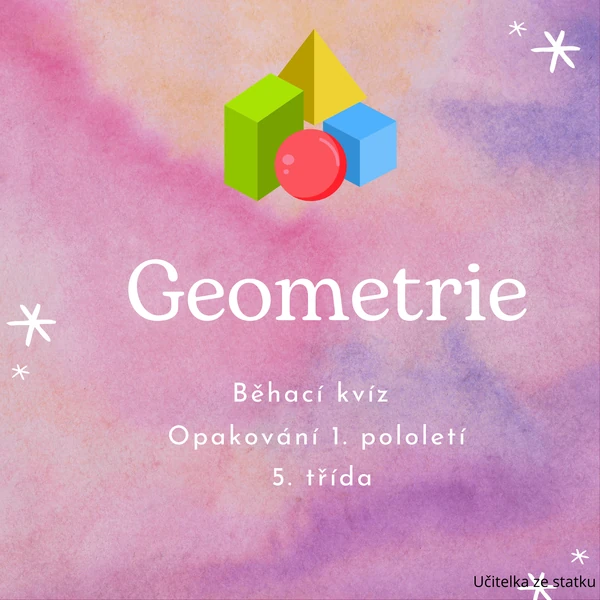 Geometrie - běhací kvíz - opakování 1. pololetí 5. třída