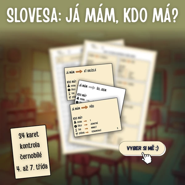 SLOVESA: Já mám, kdo má? (mluvnické kategorie sloves)