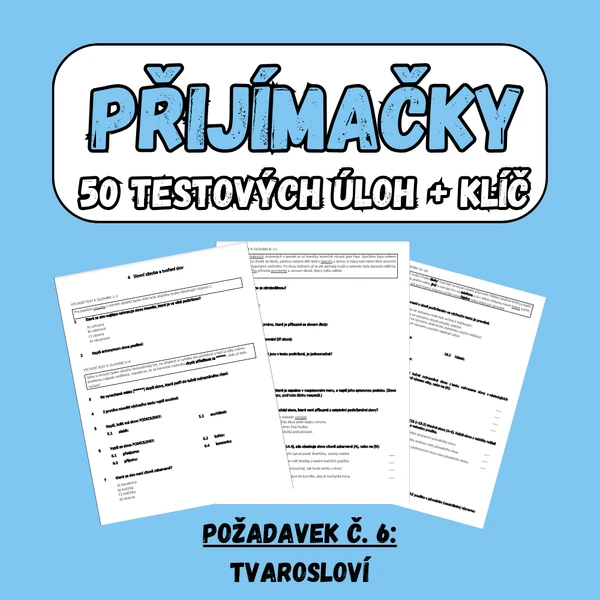 Přijímačky ČJ, požadavek č. 6 Tvarosloví (50 testových úloh)