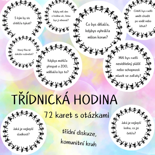 Třídnická hodina - otázky k diskuzi (např. do komunitního kruhu) - 72 karet
