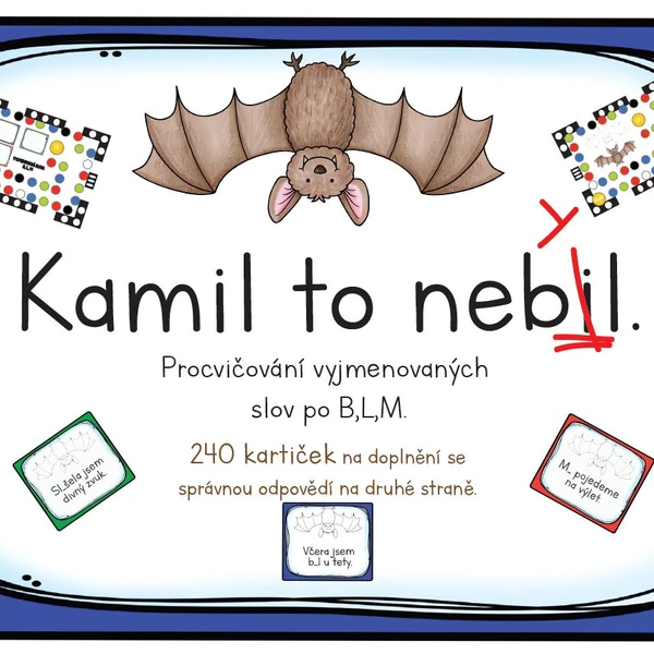 Kamil to neb(i)yl - vyjmenovaná slova B,L,M - 240 kartiček
