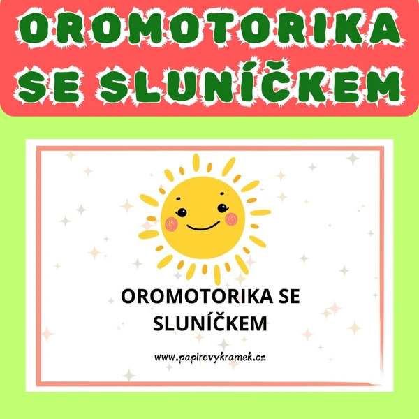 OROMOTORIKA SE SLUNÍČKEM - sada aktivit