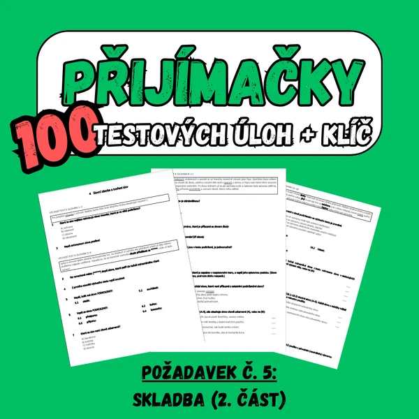 100 úloh! Přijímačky ČJ, požadavek č. 5: Skladba (2. část)