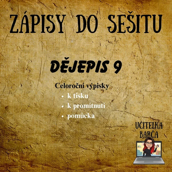 Zápisy do sešitu na celý rok - Dějepis 9