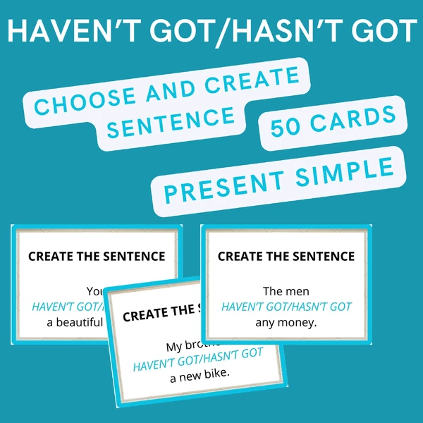 HAVEN'T GOT HASN'T GOT - CREATE SENTENCE