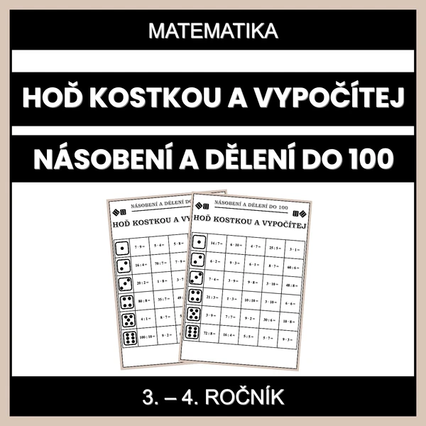 Hoď kostkou a vypočítej (násobení a dělení do 100)