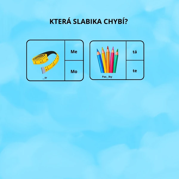 KTERÁ SLABIKA CHYBÍ? 
