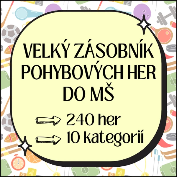 240 POHYBOVÝCH HER - Velký zásobník do MŠ