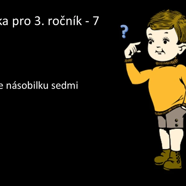Matematika pro 3. ročník - 7
