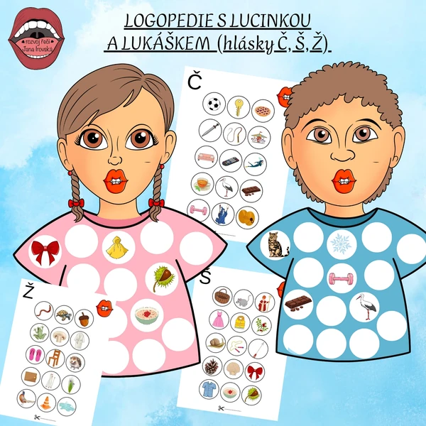 LOGOPEDIE S LUCINKOU A LUKÁŠKEM (hlásky Č,Š,Ž)
