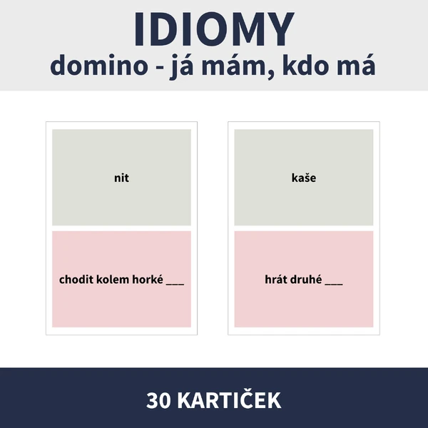 IDIOMY - domino / já mám, kdo má
