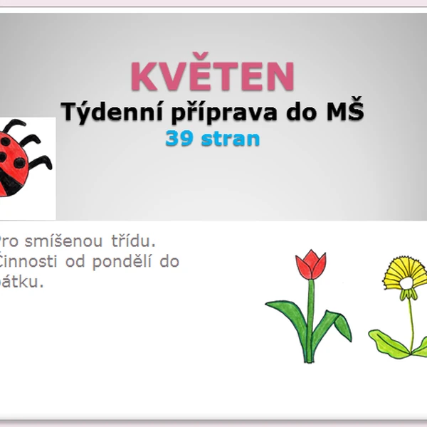 Týdenní příprava květen: 1. Máj, zvířata a jejich mláďata, svátek matek, zápis do ZŠ, pohádka o Perníkové chaloupce