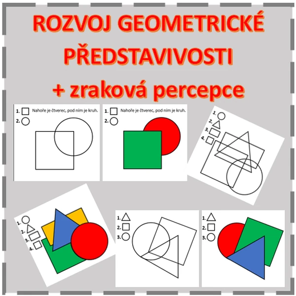 ROZVOJ GEOMETRICKÉ PŘEDSTAVIVOSTI + zraková percepce