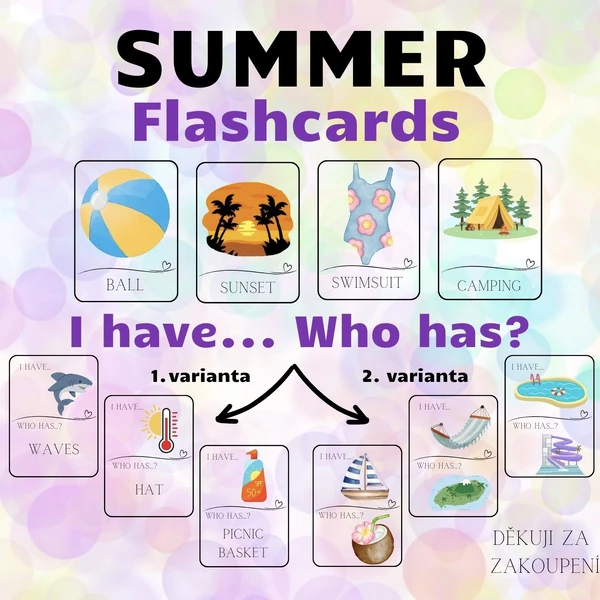SUMMER - flashcards, I have. Who has? - 2 varianty hry - 132 KARTIČEK