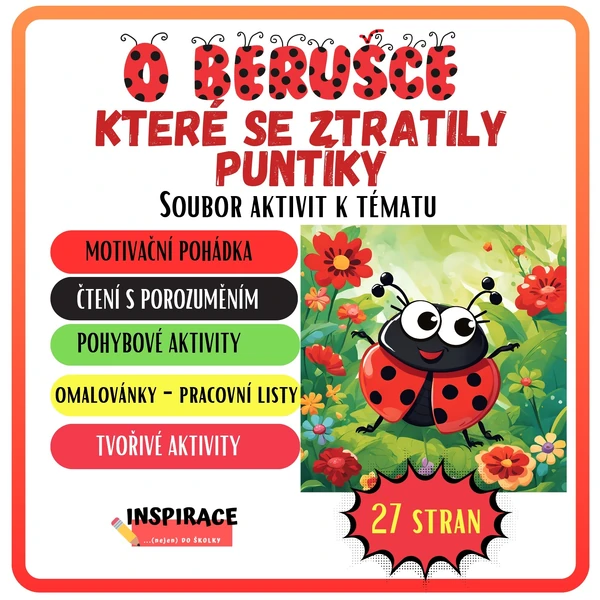 O BERUŠCE, KTERÉ SE ZTRATILY PUNTÍKY🐞(soubor aktivit k tématu)