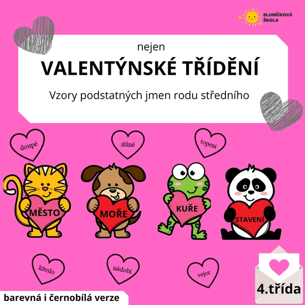 VALENTÝNSKÉ TŘÍDĚNÍ - Vzory podstatných jmen rodu středního