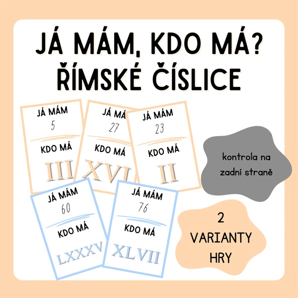 JÁ MÁM, KDO MÁ? - římské číslice
