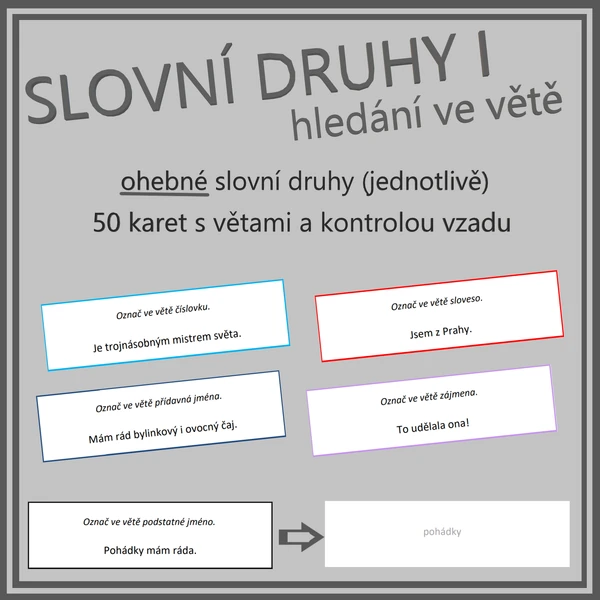 Slovní druhy I - hledání ve větě (ohebné) (jednotlivě - pro začátečníky)