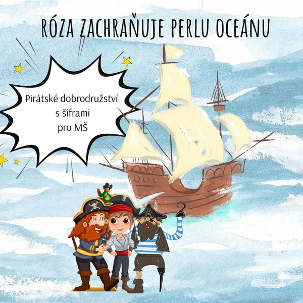 Pirátské dobrodružství s šiframi pro MŠ (únikovka, detektivní hra)