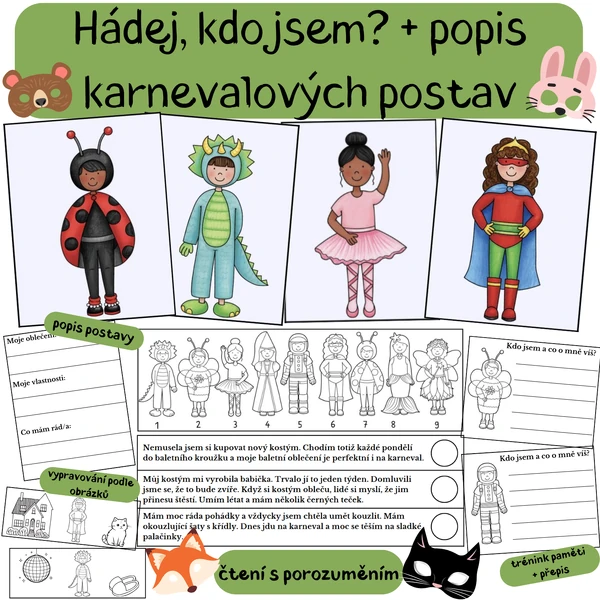 Hádej, kdo jsem? + popis karnevalových postav + vypravování + trénink paměti