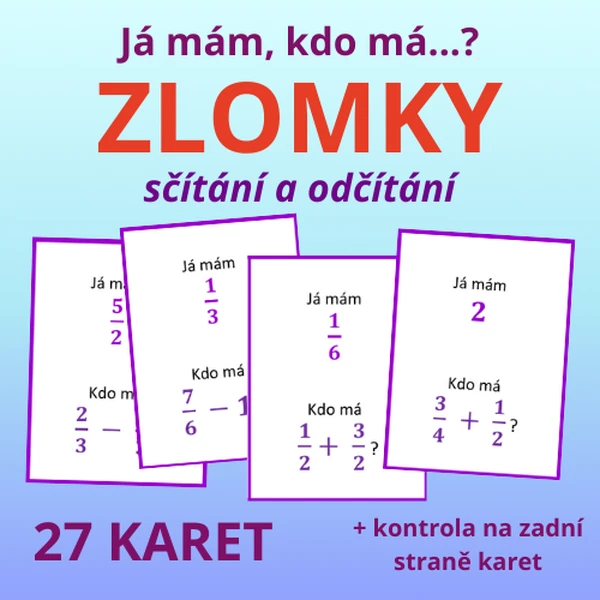 Já mám, kdo má…? – ZLOMKY – sčítání a odčítání