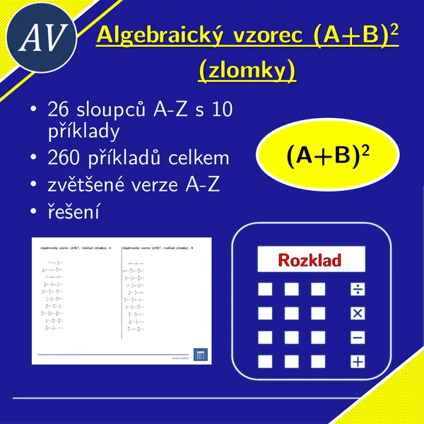 Algebraický vzorec (A+B)^2, rozklad (zlomky) | matematika, algebra | 26 sloupců