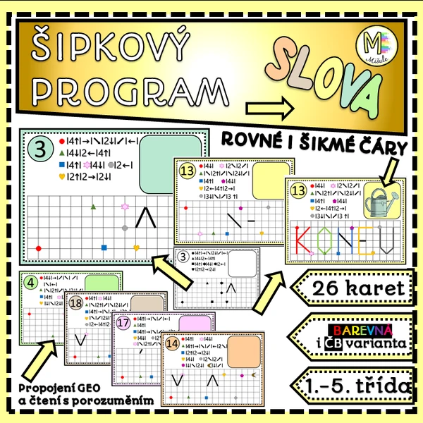 ŠIPKOVÉ PROGRAMY- SLOVA-(ROVNÉ A ŠIKMÉ ČÁRY)- PROPOJENÍ GEOMETRIE A ČTENÍ S POROZUMĚNÍM