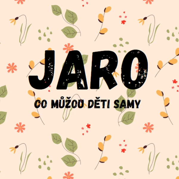 JARO co můžou děti samy