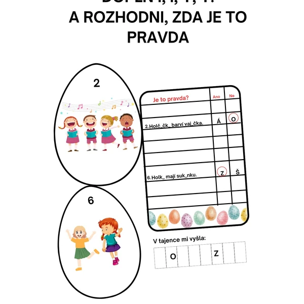 VELIKONOČNÍ HRA DOPLŇ I,Í,Y,Ý. A ROZHODNI ZDA JE TO PRAVDA