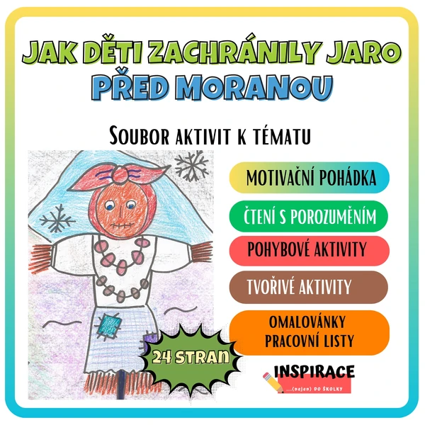 JAK DĚTI ZACHRÁNILY JARO PŘED MORANOU🌼(soubor aktivit k tématu)