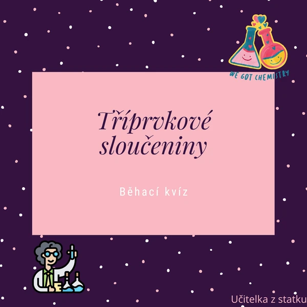 Tříprvkové sloučeniny - běhací kvíz