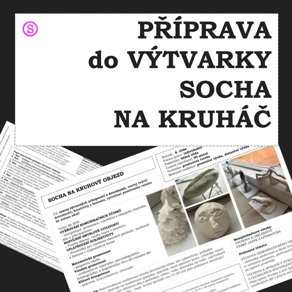 Kompletní příprava do výtvarky – Socha na kruhový objezd / dvouhodinovka / modelování
