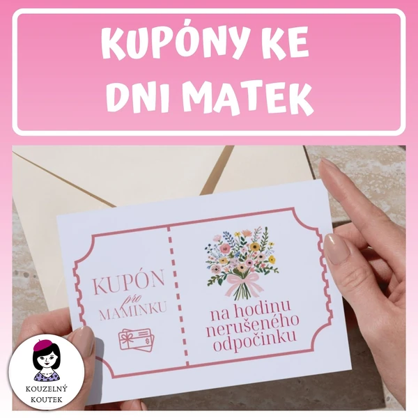 Kupóny ke dni matek Poukázky pro maminky Kupóny pro maminku