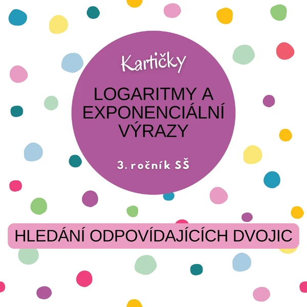 Logaritmy a exponenciální výrazy - kartičky