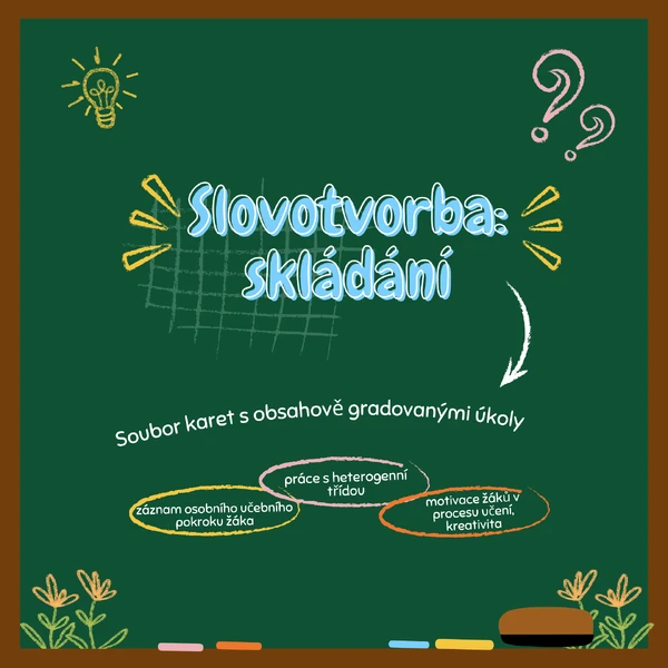 Slovotvorba: skládání - soubor karet s obsahově gradovanými úkoly