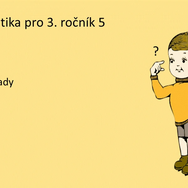 Matematika pro 3. ročník 5