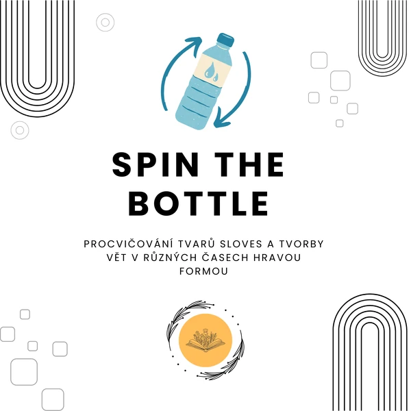 Procvičování sloves a časů – zábavná hra Spin the bottle