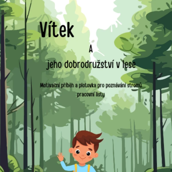 Vítek a jeho dobrodružství v lese