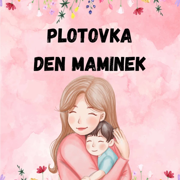 Plotovka - Den maminek