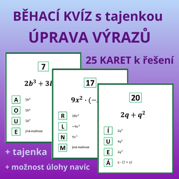 BĚHACÍ KVÍZ s tajenkou – úprava výrazů (sčítání, odčítání, násobení, dělení, vytýkání, mocnina)