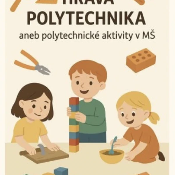 Polytechnika – polytechnické aktivity v MŠ 