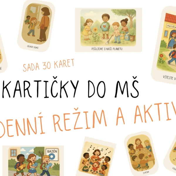 DENNÍ REŽIM A AKTIVITY V MŠ - adaptace, jdeme do školky, výzdoba