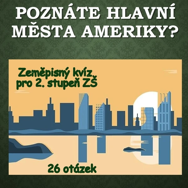 Poznáte hlavní města Ameriky?
