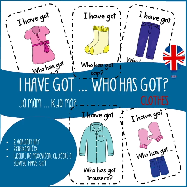 I have got ... who has got CLOTHES