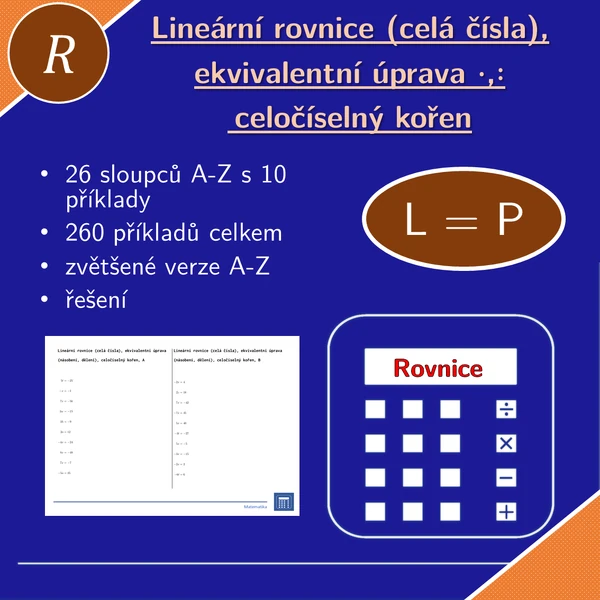 Lineární rovnice (celá čísla), ekvivalentní úprava (násobení, dělení), celočíselný kořen | matematika, algebra | 26 sloupců